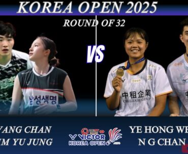 WANG Chan/KIM Yu Jung (KOR) vs YE Hong Wei/N G CHAN (TPE)[XD]R32 | Korea Open 2025 Badminton