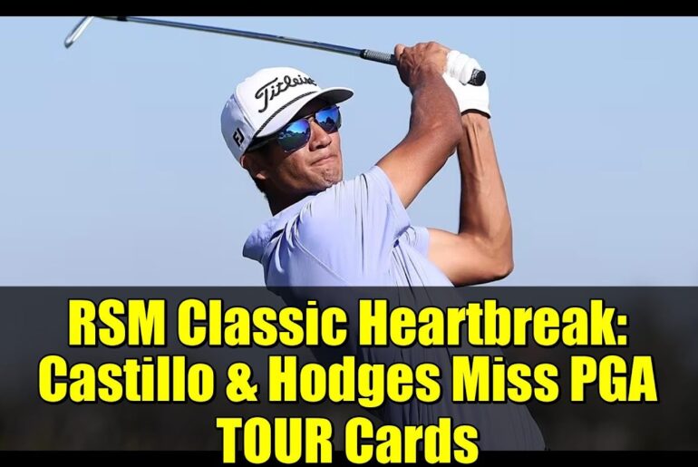 RSM Classic Heartbreak: Castillo & Hodges Miss PGA TOUR Cards | FedExCup Fall