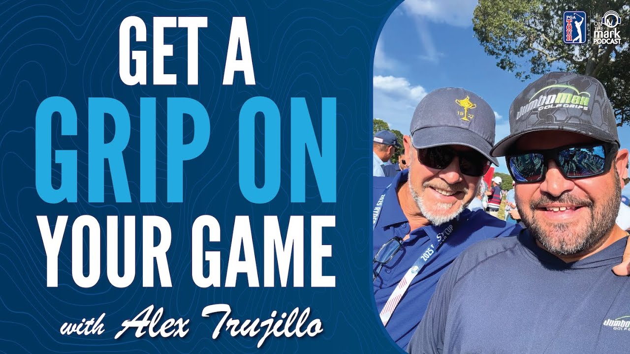 Get a Grip on Your Game with Alex Trujillo Get a Grip on Your Game with Alex Trujillo