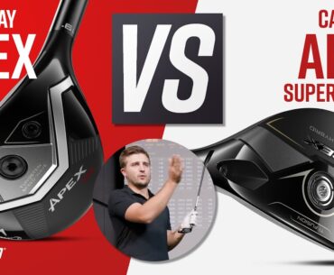 'SUPER' Hybrid?? Callaway Apex UW vs Callaway Apex Ti Super Hybrid