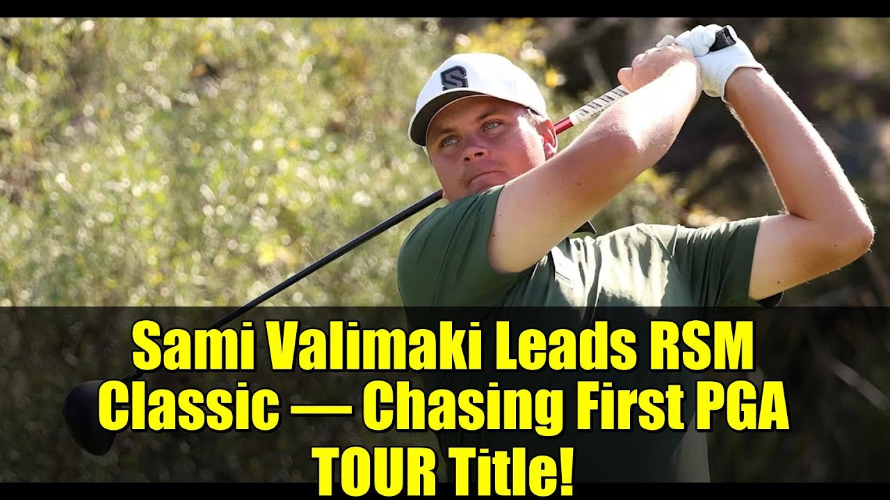 Sami Valimaki Leads RSM Classic – Chasing First PGA TOUR Title! Sami Valimaki Leads RSM Classic – Chasing First PGA TOUR Title!