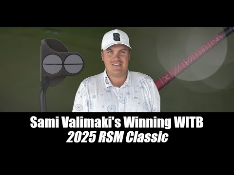 Sami Valimaki’s winning WITB: 2025 RSM Classic Sami Valimaki’s winning WITB: 2025 RSM Classic