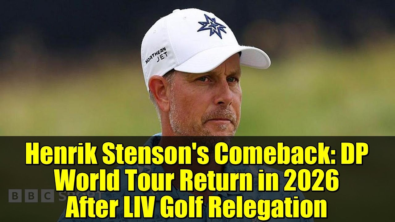 Henrik Stenson’s Comeback: DP World Tour Return in 2026 After LIV Golf Relegation Henrik Stenson's Comeback: DP World Tour Return in 2026 After LIV Golf Relegation