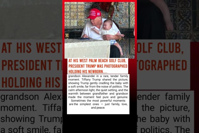 President Trump’s Tender Moment with Baby Alexander |