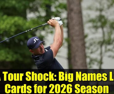 PGA Tour Shock: Big Names Lose Cards for 2026 Season | Golf News & Analysis