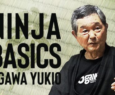 NINJA BASICS - Ninjutsu Master Ogawa Yukio - Bujinkan Gyokko Ryu