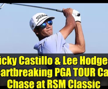 Ricky Castillo & Lee Hodges' Heartbreaking PGA TOUR Card Chase at RSM Classic
