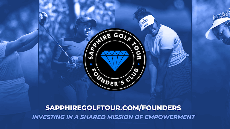 A NEW ERA BEGINS: THE $1.75M SAPPHIRE FOUNDERS CLUB TO RESHAPE ACCESS FOR BLACK WOMEN PROFESSIONAL GOLFERS