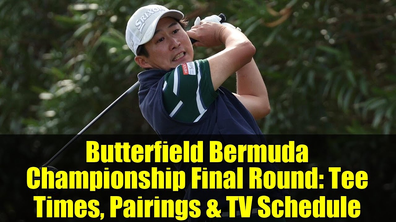 Butterfield Bermuda Championship Final Round: Tee Times, Pairings & TV Schedule | NBC Sports Butterfield Bermuda Championship Final Round: Tee Times, Pairings & TV Schedule | NBC Sports