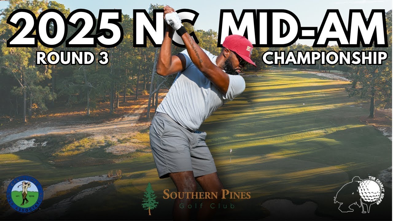North Carolina Mid-Am Championship | Round 3 | Southern Pines Golf Club