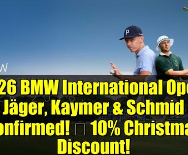 2026 BMW International Open: Jäger, Kaymer & Schmid Confirmed! 🎟️ 10% Christmas Discount!