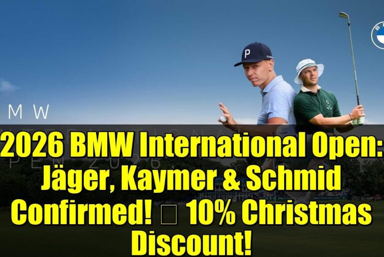 2026 BMW International Open: Jäger, Kaymer & Schmid Confirmed! 🎟️ 10% Christmas Discount!