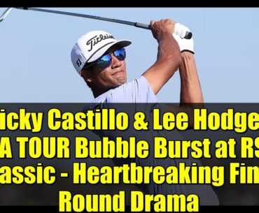 Ricky Castillo & Lee Hodges PGA TOUR Bubble Burst at RSM Classic - Heartbreaking Final Round Drama