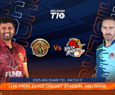 2025 Abu Dhabi T10 I Match 17 Highlights: Northern Warriors vs Vista Riders | Season 9