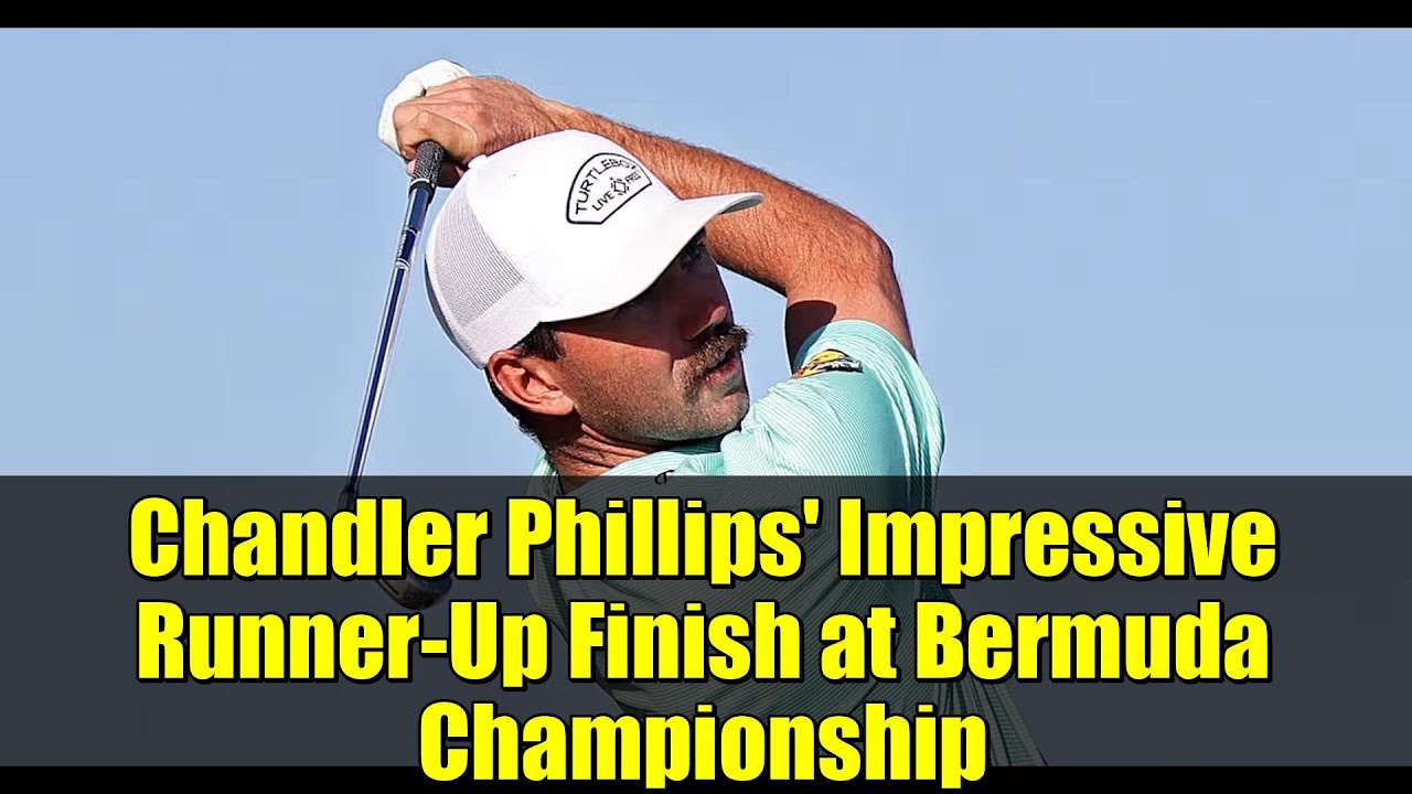Chandler Phillips’ Impressive Runner-Up Finish at Bermuda Championship | PGA TOUR Chandler Phillips' Impressive Runner-Up Finish at Bermuda Championship | PGA TOUR