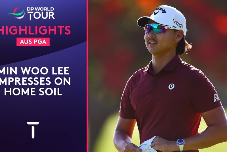 Min Woo Lee Highlights | 2026 BMW Australian PGA Championship