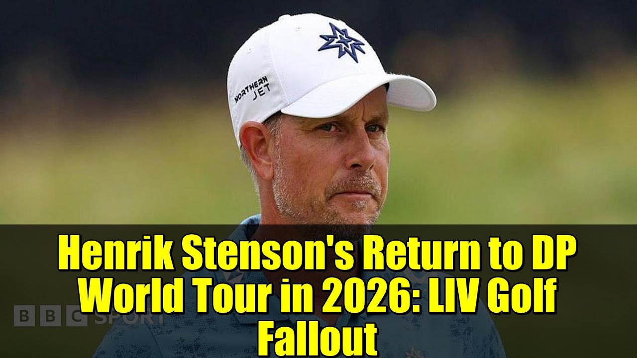 Henrik Stenson’s Return to DP World Tour in 2026: LIV Golf Fallout Henrik Stenson's Return to DP World Tour in 2026: LIV Golf Fallout