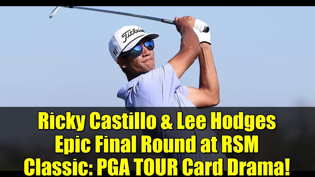 Ricky Castillo & Lee Hodges Epic Final Round at RSM Classic: PGA TOUR Card Drama! Ricky Castillo & Lee Hodges Epic Final Round at RSM Classic: PGA TOUR Card Drama!
