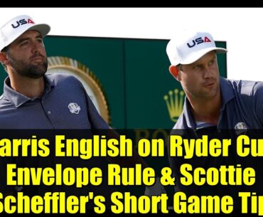 Harris English on Ryder Cup Envelope Rule & Scottie Scheffler's Short Game Tip | PGA TOUR