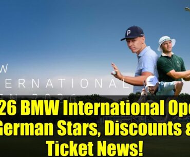 2026 BMW International Open: German Stars, Discounts & Ticket News!