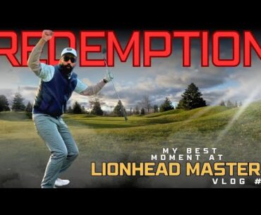 I Redeemed Myself! Final 3 Holes at Lionhead Masters Golf Course