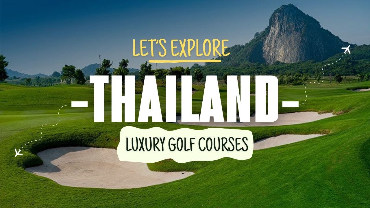 Luxury Golf In Thailand Luxury Golf In Thailand