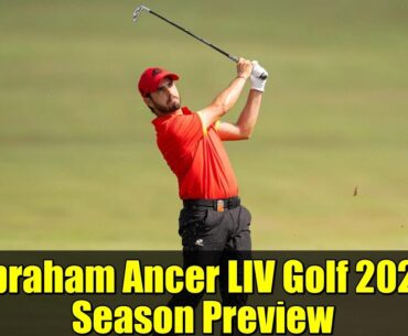 Abraham Ancer LIV Golf 2026 Season Preview | Fireballs GC Star Breakdown