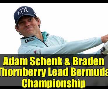 Adam Schenk & Braden Thornberry Lead Bermuda Championship | PGA TOUR Card Chase!