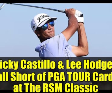 Ricky Castillo & Lee Hodges Fall Short of PGA TOUR Cards at The RSM Classic