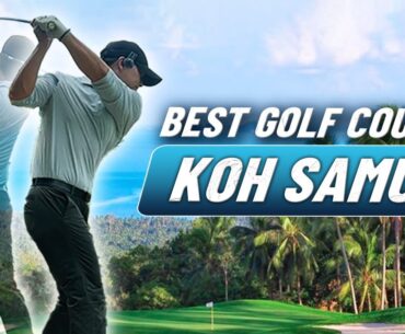 Best Golf Course Koh Samui Thailand
