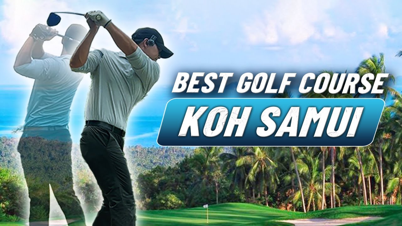 Best Golf Course Koh Samui Thailand Best Golf Course Koh Samui Thailand