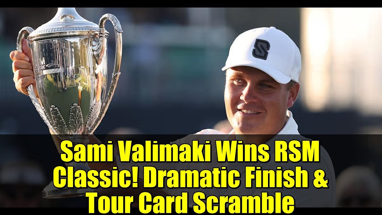 Sami Valimaki Wins RSM Classic! Dramatic Finish & Tour Card Scramble Sami Valimaki Wins RSM Classic! Dramatic Finish & Tour Card Scramble