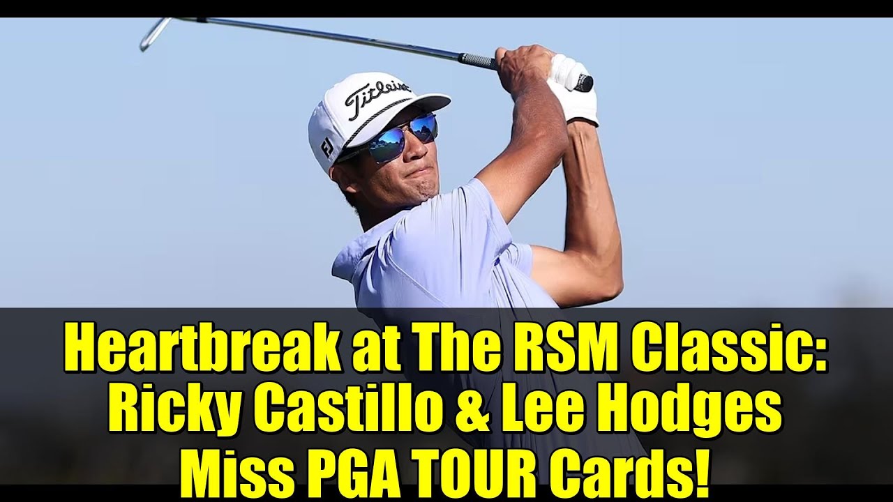 Heartbreak at The RSM Classic: Ricky Castillo & Lee Hodges Miss PGA TOUR Cards! Heartbreak at The RSM Classic: Ricky Castillo & Lee Hodges Miss PGA TOUR Cards!