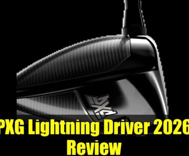PXG Lightning Driver 2026 Review | Innovative Golf Tech & Performance