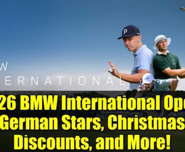 2026 BMW International Open: German Stars, Christmas Discounts, and More!