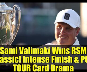 Sami Valimaki Wins RSM Classic! Intense Finish & PGA TOUR Card Drama