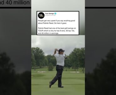 PATRICK REED HAD AN AMAZING SWING
