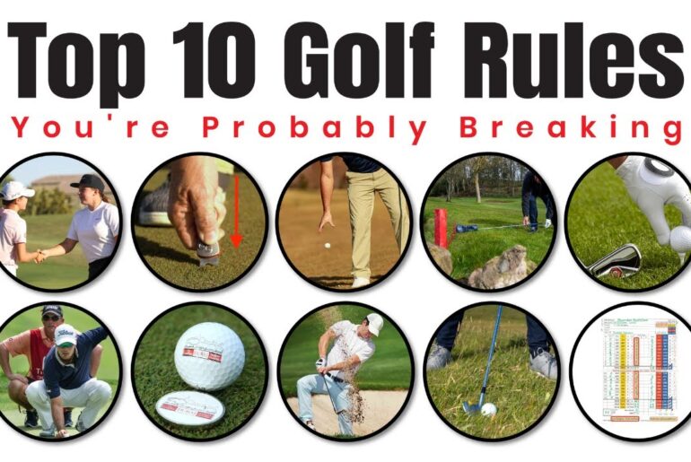 Top 10 Golf Rules You're Probably Breaking