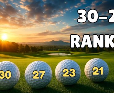Top 100 Golf Balls Ranked in 2025 | 30-21