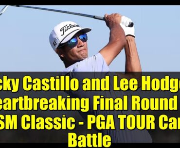 Ricky Castillo and Lee Hodges' Heartbreaking Final Round at RSM Classic - PGA TOUR Card Battle