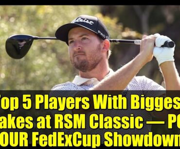 Top 5 Players With Biggest Stakes at RSM Classic – PGA TOUR FedExCup Showdown!