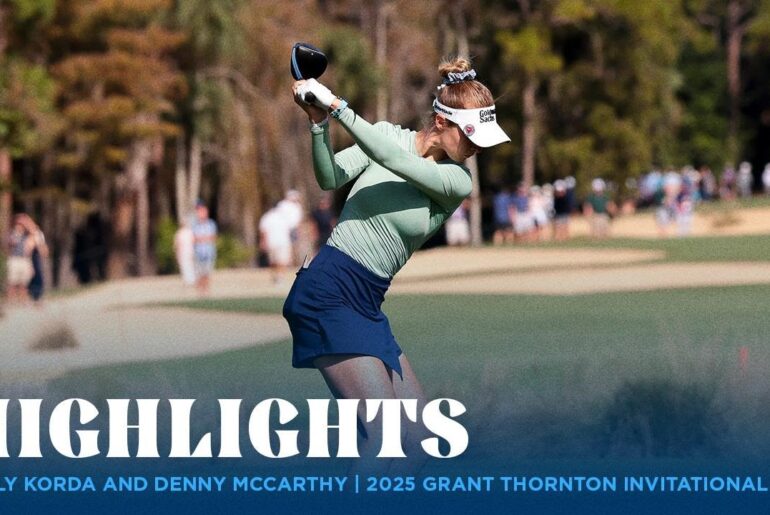 Nelly Korda and Denny McCarthy Highlights | 2025 Grant Thornton Invitational Rd. 1