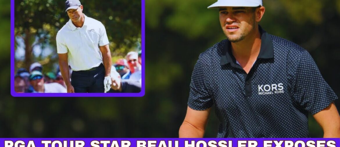 PGA Tour Star Beau Hossler Exposes Golf’s Biggest Myth — Even Tiger Woods Regrets It