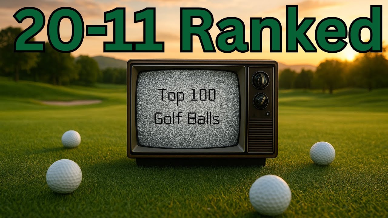 Top 100 Golf Balls Ranked in 2025 | 20-11 Top 100 Golf Balls Ranked in 2025 | 20-11