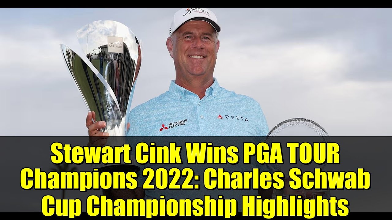 Stewart Cink Wins PGA TOUR Champions 2022: Charles Schwab Cup Championship Highlights Stewart Cink Wins PGA TOUR Champions 2022: Charles Schwab Cup Championship Highlights