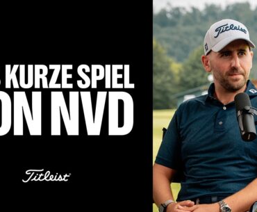 Das kurze Spiel von Nicolai von Dellinshausen | Titleist Podcast