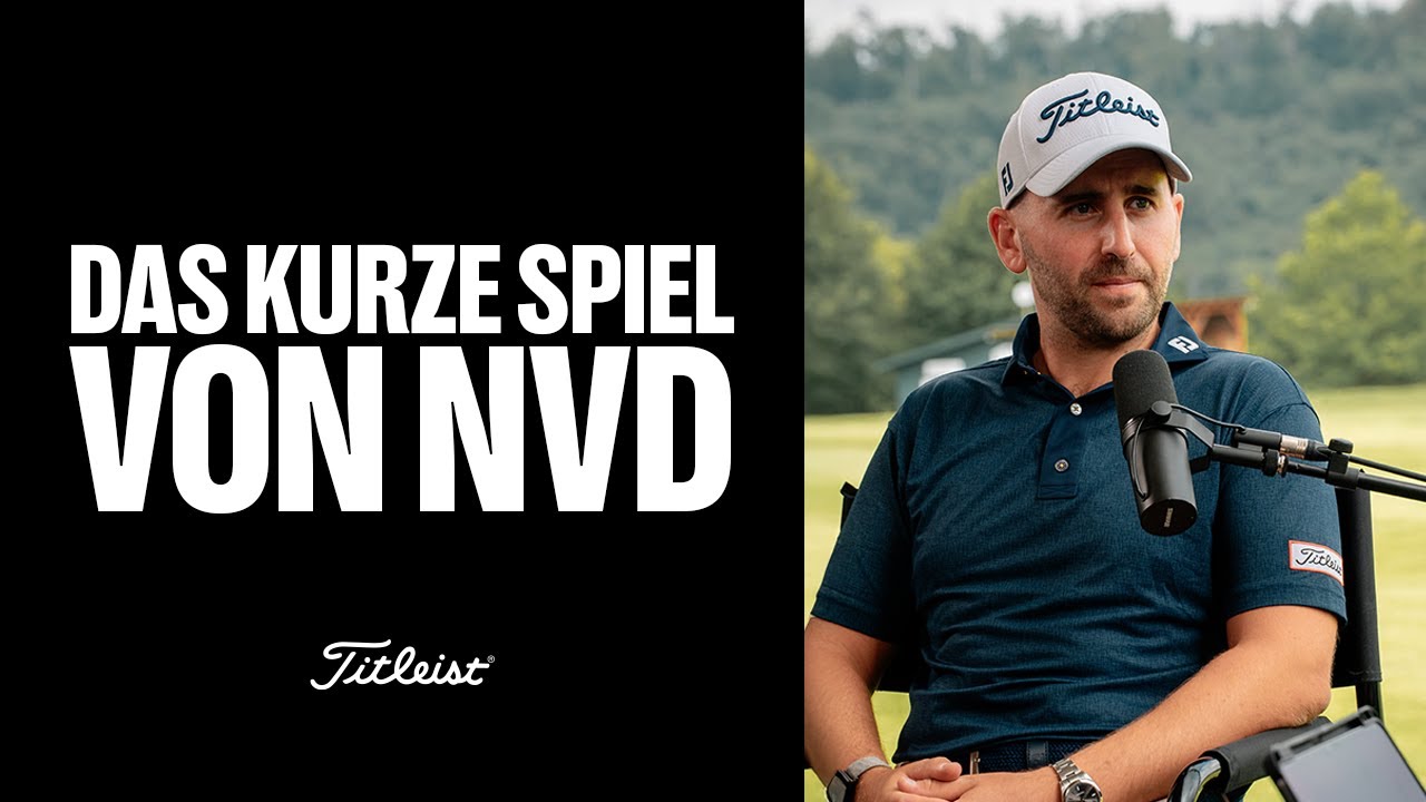 Das kurze Spiel von Nicolai von Dellinshausen | Titleist Podcast Das kurze Spiel von Nicolai von Dellinshausen | Titleist Podcast