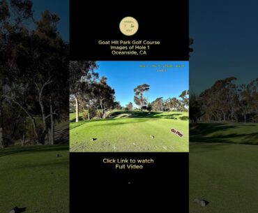Goat Hill Park Golf Course | Images of Hole 1 | December 2025 | Oceanside, Ca