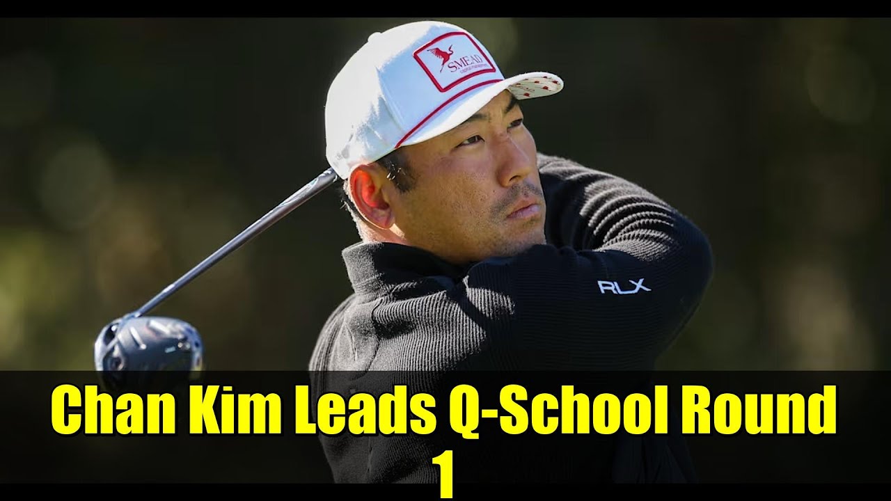 Chan Kim Leads Q-School Round 1 | PGA TOUR Qualifying Breakdown | What It Means for 2026 Chan Kim Leads Q-School Round 1 | PGA TOUR Qualifying Breakdown | What It Means for 2026
