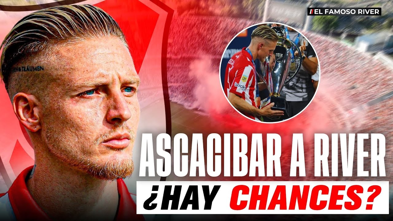 💣🔥 EXPLOTA EL MERCADO DE PASES: ¿SANTIAGO ASCACIBAR PUEDE SER REFUERZO DE RIVER? 💣🔥 EXPLOTA EL MERCADO DE PASES: ¿SANTIAGO ASCACIBAR PUEDE SER REFUERZO DE RIVER?